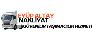 Eyüp Altay Nakliyat | Profesyonel Taşıma ve Lojistik Hizmetleri